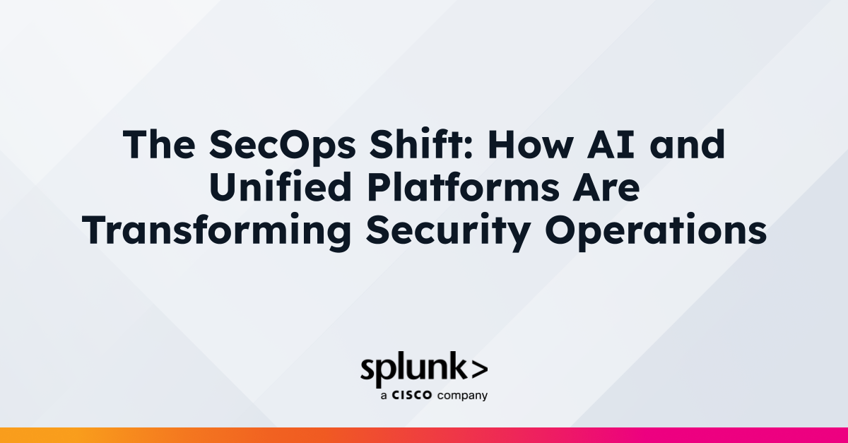 The SecOps Shift: How AI and Unified Platforms Are Transforming ...
