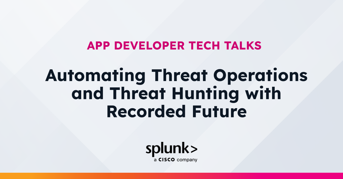 Automating threat operations and threat hunting with Recorded Future ...